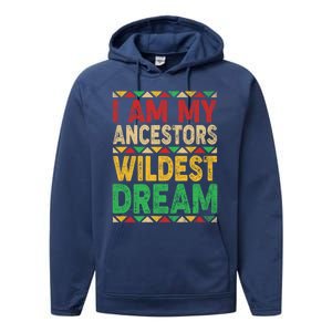 I Am My Ancestors Wildest Blm Dream Juneteenth Black History Funny Gift Performance Fleece Hoodie