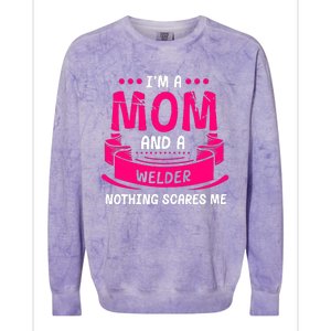 Im A Mom And A Welder Nothing Scares Me Colorblast Crewneck Sweatshirt