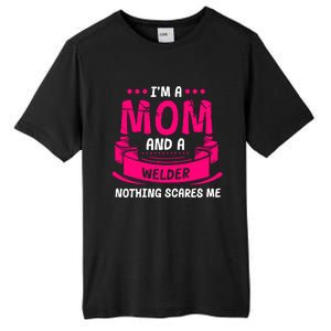 Im A Mom And A Welder Nothing Scares Me Tall Fusion ChromaSoft Performance T-Shirt