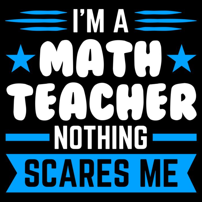 I'm A Math Teacher Nothing Scares Me Math Teacher Gift Drawstring Bag