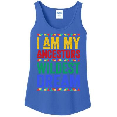 I Am My Ancestors Wildest Dream Black History Month Gift Ladies Essential Tank