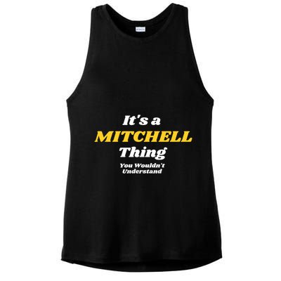 Its A Mitchell Thing You Wouldnt Understand Family Name Great Gift Ladies PosiCharge Tri-Blend Wicking Tank