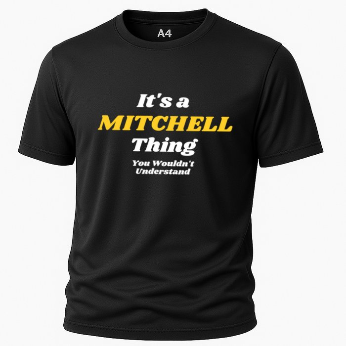 Its A Mitchell Thing You Wouldnt Understand Family Name Great Gift Performance Shirt