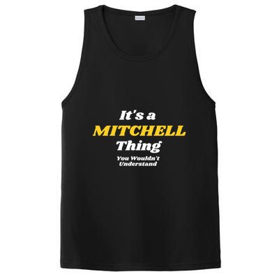 Its A Mitchell Thing You Wouldnt Understand Family Name Great Gift PosiCharge Competitor Tank