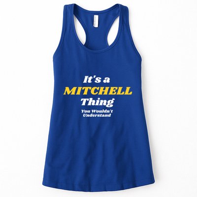 Its A Mitchell Thing You Wouldnt Understand Family Name Great Gift Womens Tank Top