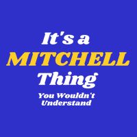 Its A Mitchell Thing You Wouldnt Understand Family Name Great Gift Visor