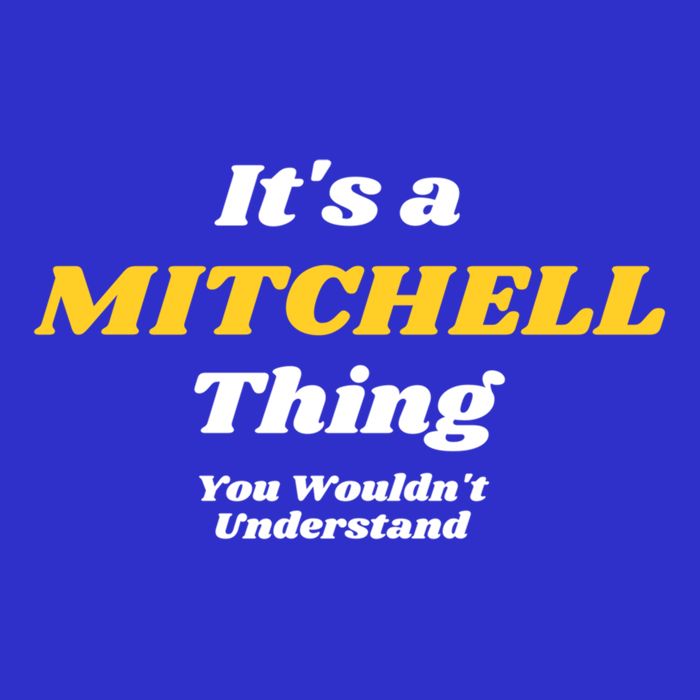Its A Mitchell Thing You Wouldnt Understand Family Name Great Gift Zip Tote Bag