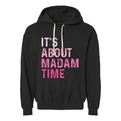 ItS About Madam Time Garment-Dyed Fleece Hoodie