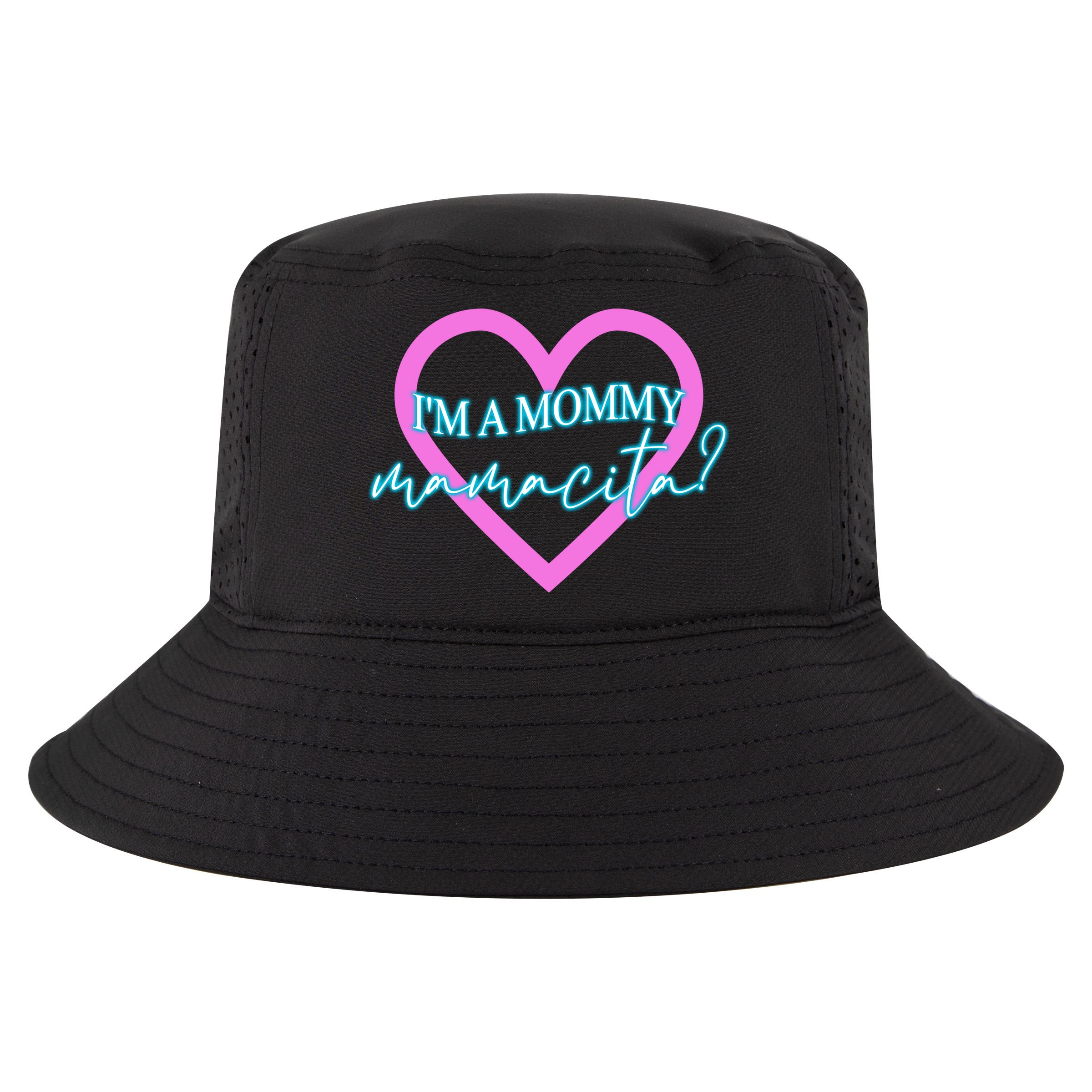 I'm A Mommy Mamacita Mommy Meme Quotes Cool Comfort Performance Bucket Hat