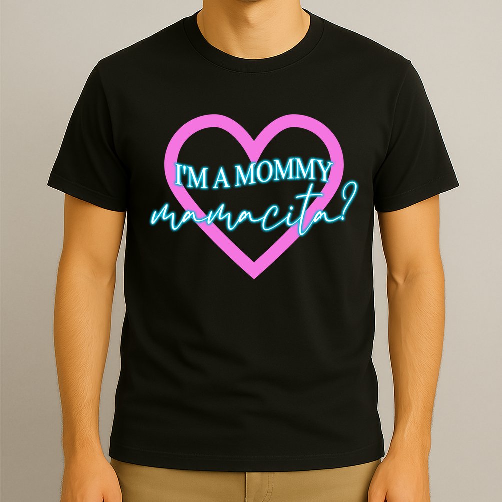 I'm A Mommy Mamacita Mommy Meme Quotes T-Shirt