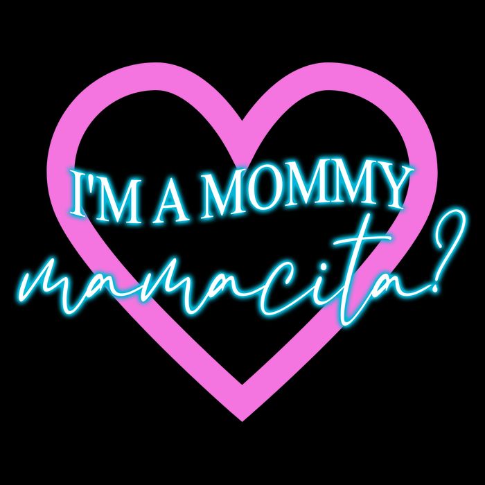I'm A Mommy Mamacita Mommy Meme Quotes T-Shirt