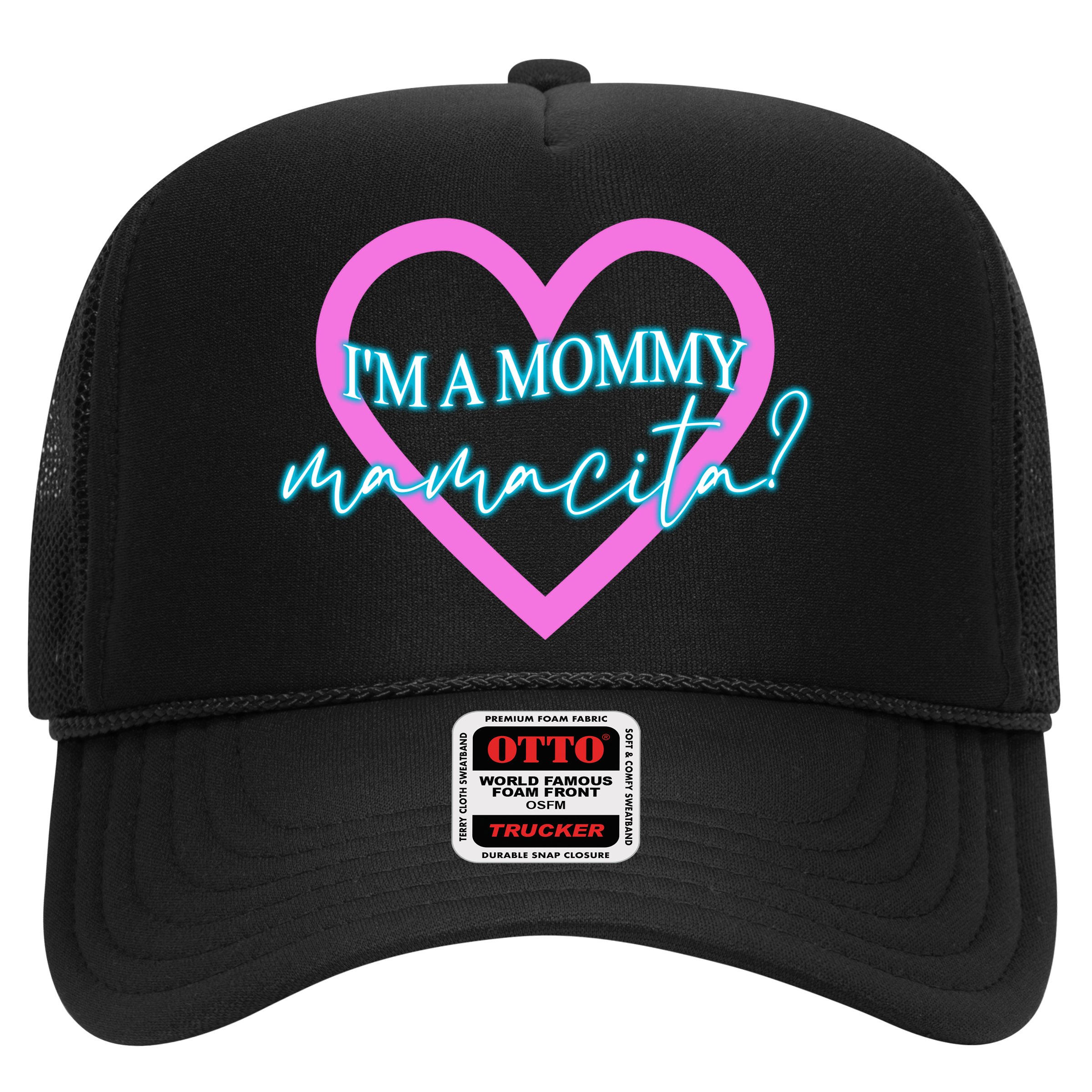 I'm A Mommy Mamacita Mommy Meme Quotes Hat