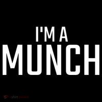 I'm A Munch Funny I'm A Munch Hoodie
