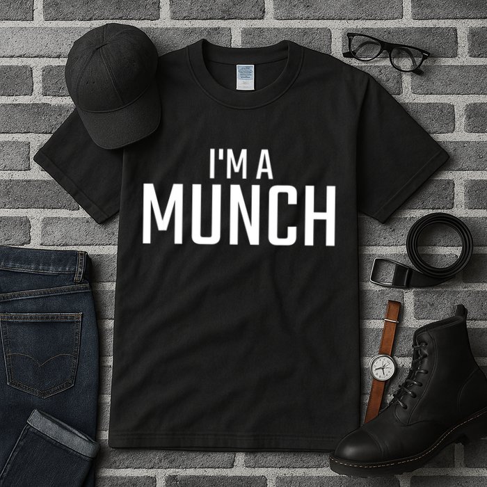 I'm A Munch Funny I'm A Munch Tall T-Shirt