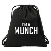 I'm A Munch Funny I'm A Munch Drawstring Bag