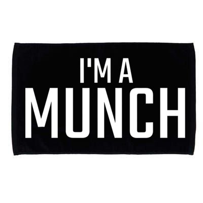I'm A Munch Funny I'm A Munch Microfiber Hand Towel