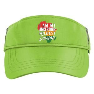 I Am My Ancestors Wildest Dream Black History Month Gift Adult Drive Performance Visor