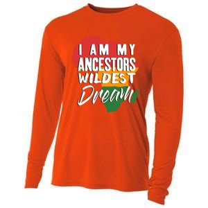 I Am My Ancestors Wildest Dream Black History Month Gift Cooling Performance Long Sleeve Crew