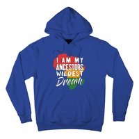 I Am My Ancestors Wildest Dream Black History Month Gift Hoodie