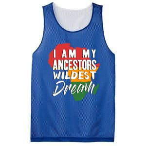 I Am My Ancestors Wildest Dream Black History Month Gift Mesh Reversible Basketball Jersey Tank