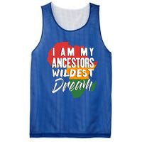 I Am My Ancestors Wildest Dream Black History Month Gift Mesh Reversible Basketball Jersey Tank