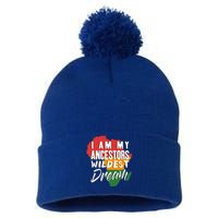 I Am My Ancestors Wildest Dream Black History Month Gift Pom Pom 12in Knit Beanie