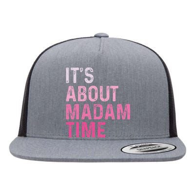 ItS About Madam Time Flat Bill Trucker Hat