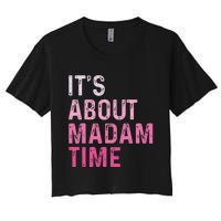 ItS About Madam Time Women's Crop Top Tee