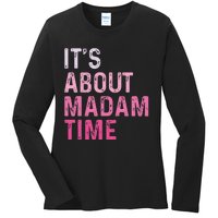 ItS About Madam Time Ladies Long Sleeve Shirt