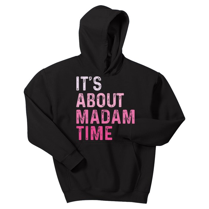 ItS About Madam Time Kids Hoodie