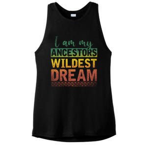 I Am My Ancestors Wildest Dream Black History Month Great Gift Ladies PosiCharge Tri-Blend Wicking Tank