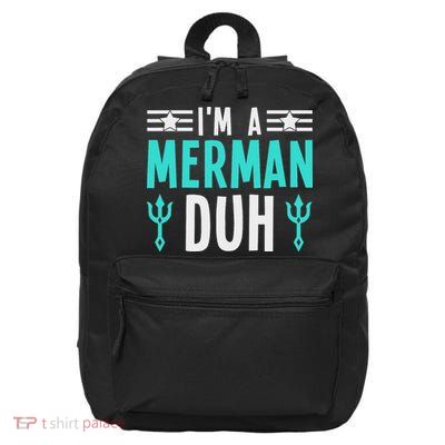 I'm A Merman Duh Costume Halloween Funny 16 in Basic Backpack