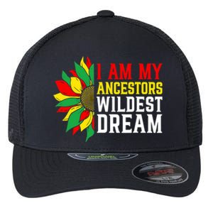 I Am My Ancestors Wildest Dream Sunflower Black History Great Gift Flexfit Unipanel Trucker Cap