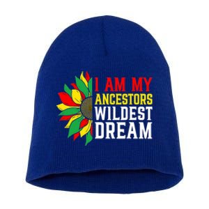 I Am My Ancestors Wildest Dream Sunflower Black History Great Gift Short Acrylic Beanie