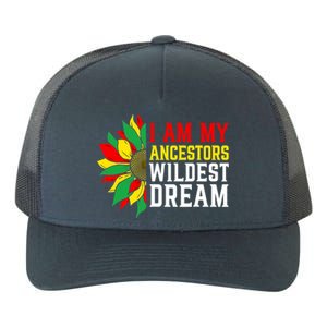 I Am My Ancestors Wildest Dream Sunflower Black History Great Gift Yupoong Adult 5-Panel Trucker Hat