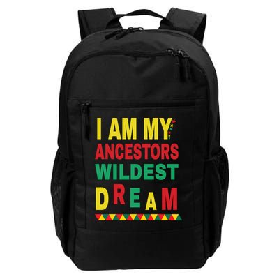 I Am My Ancestors Wildest Dream Black History Month February Backpack