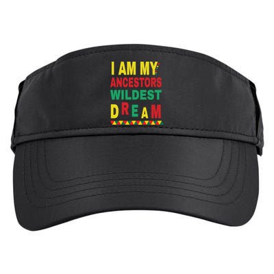 I Am My Ancestors Wildest Dream Black History Month February Adult Drive Performance Visor