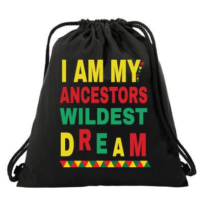 I Am My Ancestors Wildest Dream Black History Month February Drawstring Bag