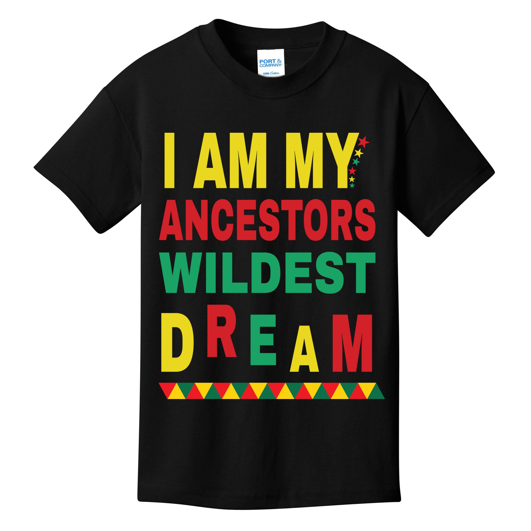 I Am My Ancestors Wildest Dream Black History Month February Kids T-Shirt