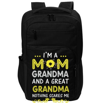 I'm A Mom Grandma Great Nothing Scares Me Mothers Day Gifts Impact Tech Backpack