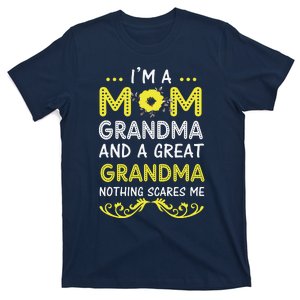 I'm A Mom Grandma Great Nothing Scares Me Mothers Day Gifts T-Shirt