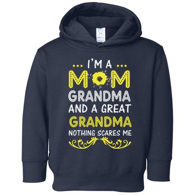 I'm A Mom Grandma Great Nothing Scares Me Mothers Day Gifts Toddler Hoodie