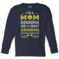 I'm A Mom Grandma Great Nothing Scares Me Mothers Day Gifts Toddler Long Sleeve Shirt