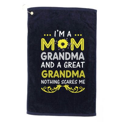 I'm A Mom Grandma Great Nothing Scares Me Mothers Day Gifts Platinum Collection Golf Towel