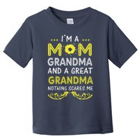 I'm A Mom Grandma Great Nothing Scares Me Mothers Day Gifts Toddler T-Shirt