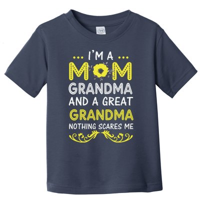 I'm A Mom Grandma Great Nothing Scares Me Mothers Day Gifts Toddler T-Shirt