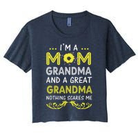 I'm A Mom Grandma Great Nothing Scares Me Mothers Day Gifts Women's Crop Top Tee