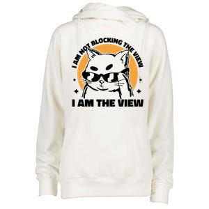 I Am Not Blocking The View I Am The View Funny Cat Womens Funnel Neck Pullover Hood