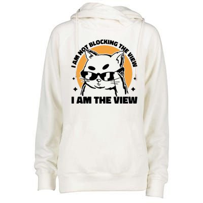 I Am Not Blocking The View I Am The View Funny Cat Womens Funnel Neck Pullover Hood