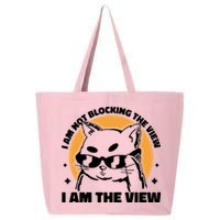 I Am Not Blocking The View I Am The View Funny Cat 25L Jumbo Tote
